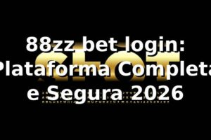 88zz bet login: Plataforma Completa e Segura 2026 🚀